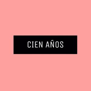 Cien años