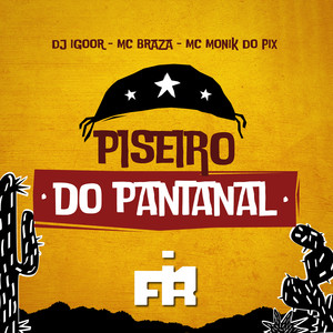 Piseiro do Pantanal (Explicit)