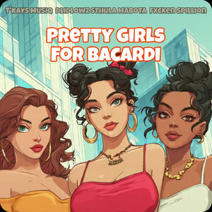 Pretty Girls for Bacardi