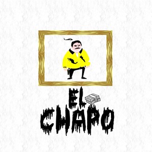 El Chapo (Explicit)