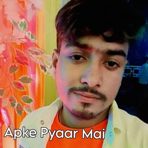 Apke Pyaar Mai