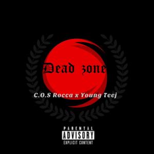 Dead Zone (feat. Young Teej) [Explicit]