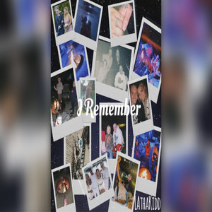 I Remember (Explicit)