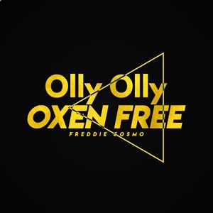 Olly Olly Oxen Free (Explicit)