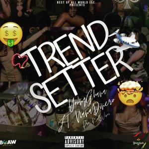 Trendsetter (feat. Nana Dinero)