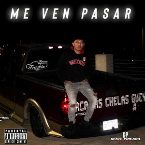 Me Ven Pasar (Explicit)