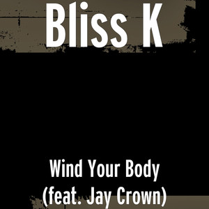 Wind Your Body (feat. Jay Crown)