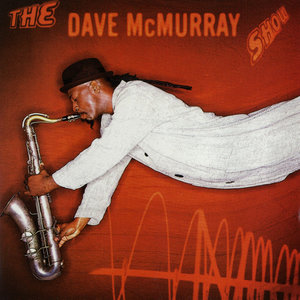 The Dave McMurray Show