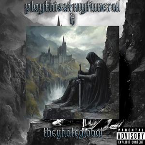 PLAY THIS AT MY FUNERAL 2 (Explicit)