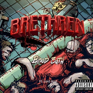 Blood Bath(feat. Dirtface Negronno, J.Vengeance, OutcastGawd Lord EL, God Luck, Tone Spliff & Lord Goat) (Explicit)