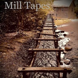 Mill Tapes (Explicit)