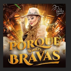 Porque Somos Bravas (Explicit)