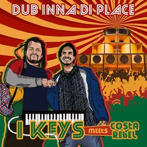 I Keys Meets Costa Rebel[feat. Mike Joseph] (Reggae Dub|Dub Version)