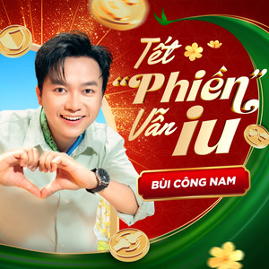 Tết Phiền Vẫn Iu