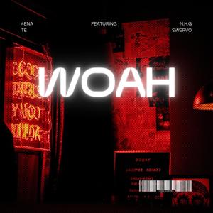 Woah (feat. 4ENate) (Explicit)