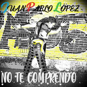 NO TE COMPRENDO (Explicit)