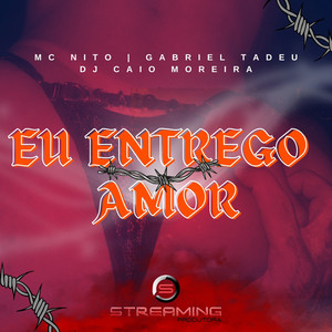 Eu Entrego Amor (Explicit)