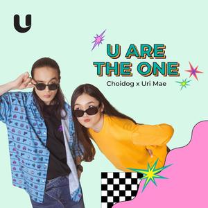 U ARE THE ONE (feat. Choidog & Uri Mae)