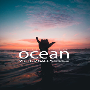 As Free as The Ocean (Remix)