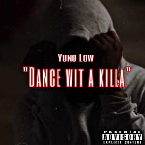 Dance wit a killa (Explicit)