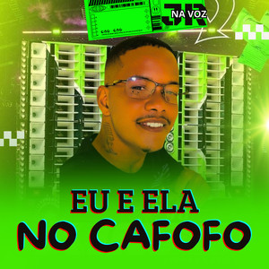 Eu e ela no cafofo (Remastered 2024) [Explicit]