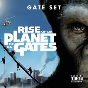 Rise Of Da Planet Of Da Gates (Explicit)