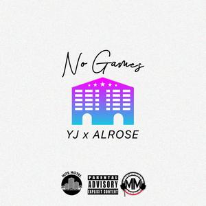 No Games (feat. Yj & Alrose) (Explicit)