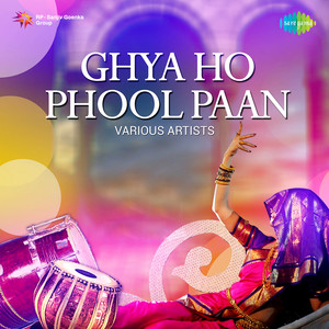 Ghya Ho Phool Paan