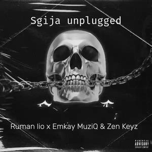 Sgija unplugged (feat. Emkay MuziQ & Zen Keyz)