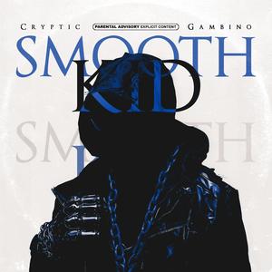 Smooth Kid (Explicit)