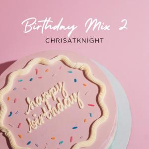 Birthday Mix 2 (Explicit)