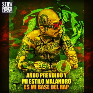 Ando Prendido y mi Estilo Malandro es mi base del Rap