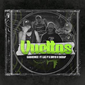 Vueltas (feat. LAC-P, DM19 & SKRAP) (Explicit)
