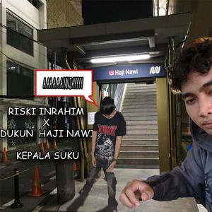 Kepala Suku (feat. Dukun Haji Nawi) [Explicit]