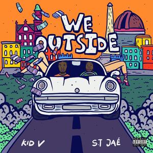 We Outside(feat. S.t Jaé) (Explicit)