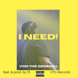 I Need! (feat. 13) (Explicit)