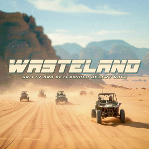 Wasteland: Gritty & Determined Desert Rock