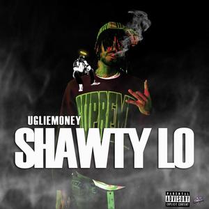 Shawty Lo (feat. Uglie Money) (Explicit)