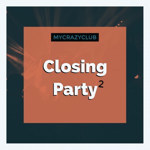 Closing Party 2