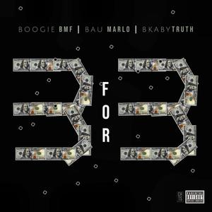 3 FOR 3(feat. BOOGIE BMF & BKABYTRUTH) (Explicit)