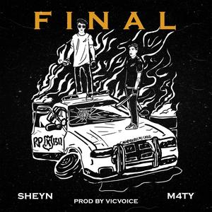 Final (feat. M4ty & Vicvoice) [Explicit]