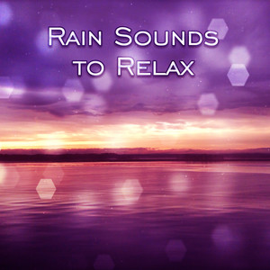 Rain Sounds to Relax – New Age Relaxing Music, Healing Water Waves, Rainfall