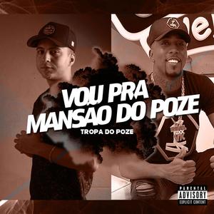 VOU PRA MANSÃO DO POZE (Explicit)