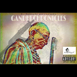 Gandhi Chronicles (Explicit)