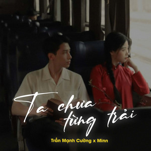 Ta Chưa Từng Trải (Lofi)