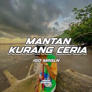 MANTAN KURANG CERIA