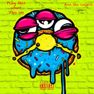 Play This When You On (Explicit)