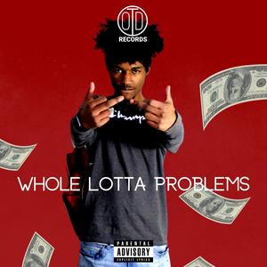 Whole Lotta Problems (Explicit)