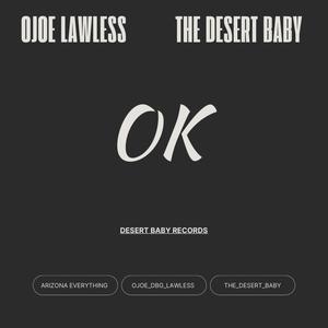 Ok (feat. The Desert Baby) [Explicit]