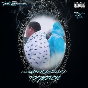 Top Notch (feat. Brizzle B) [Explicit]